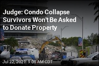 Judge: Condo Collapse Survivors Won&#39;t Be Asked to Donate Property