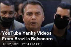 YouTube Removes Bolsonaro&#39;s COVID Videos