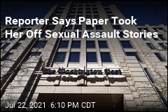 Reporter Says Paper Took Her Off Sexual Assault Stories