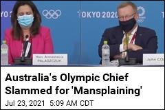 Aussie Olympic Chief Accused of &#39;Mansplaining&#39; to Premier