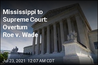 Mississippi to Supreme Court: Overturn Roe v. Wade