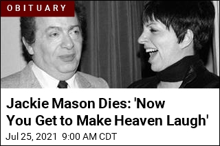 Jackie Mason Dies: &#39;Now You Get to Make Heaven Laugh&#39;