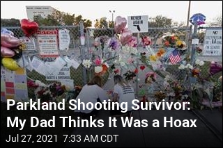Parkland Shooting Survivor: My Dad Thinks It Was a Hoax