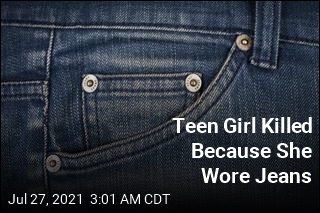 Teen Girl Killed Because She Wore Jeans