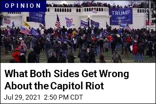 What Both Sides Get Wrong About the Capitol Riot