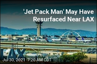 &#39;Jet Pack Man&#39; May Have Resurfaced Near LAX