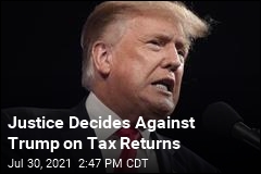 Justice Decides Against Trump on Tax Returns