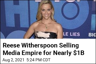 Reese Witherspoon Selling Media Empire For Nearly $1B
