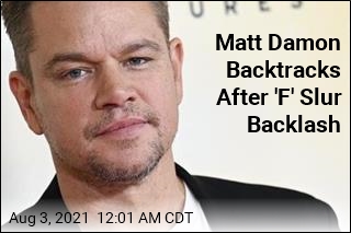 Matt Damon: No, I&#39;ve Never Used &#39;F&#39; Slur Personally