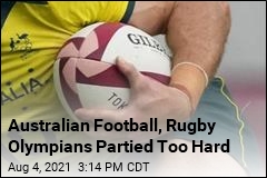 Australian Football, Rugby Olympians Partied Too Hard
