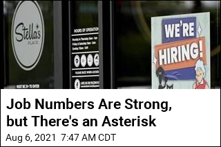 Job Numbers Are Strong, but There's an Asterisk