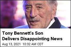 Tony Bennett&#39;s Son: My Dad Is Retiring From the Stage