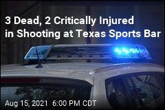 3 Dead, 2 Critically Injured In Shooting At Texas Sports Bar