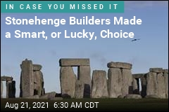 Stonehenge Builders Made a Smart, or Lucky, Choice