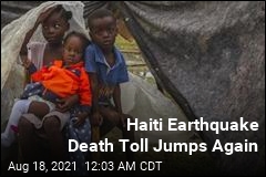 Haiti Earthquake Death Toll Jumps by Hundreds