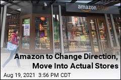 Amazon to Change Direction, Move Into Actual Stores