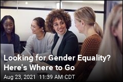 Looking for Gender Equality? Here&#39;s Where to Go