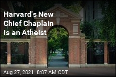 Harvard&#39;s New Chief Chaplain Is an Atheist