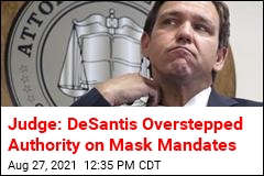 Judge: DeSantis Overstepped Authority on Mask Mandates