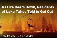 As Fire Bears Down, Residents of Lake Tahoe Told to Get Out