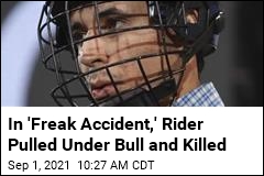 Bull Rider Competing in Calif. Dies in &#39;Freak Accident&#39;