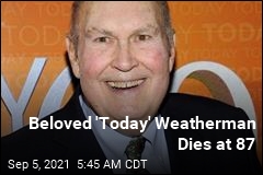 Beloved &#39;Today&#39; Weatherman Dies at 87