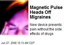 Magnetic Pulse Heads Off Migraines