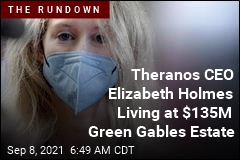 Theranos CEO Elizabeth Holmes Living at $135M Green Gables Estate