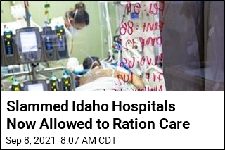 Slammed Idaho Hospitals Now Allowed to Ration Care