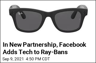 Facebook Takes a Partner in Smart Glasses Project