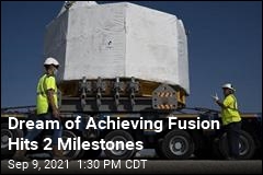 Dream of Achieving Fusion Hits 2 Milestones