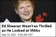 Ed Sheeran Wasn&#39;t as Thrilled as He Looked at VMAs