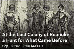 At the Lost Colony of Roanoke, a New Dig Is Underway