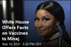 White House Offers Facts on Vaccines to Minaj