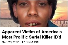 Apparent Victim of America&#39;s Most Prolific Serial Killer ID&#39;d