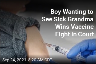 Boy Wanting to See Sick Grandma Wins Vaccine Fight in Court