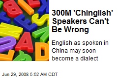 300M 'Chinglish' Speakers Can't Be Wrong