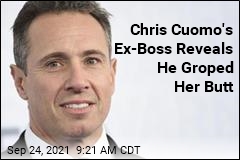 Chris Cuomo&#39;s Ex-Boss Reveals He Groped Her Butt