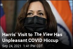 Kamala Harris&#39; View Visit Has a COVID Hiccup