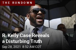 R. Kelly Case Reveals a Disturbing Truth