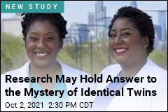 Research May Hold Answer to the Mystery of Identical Twins