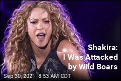 Shakira: Wild Boars Tried to Steal My Phone