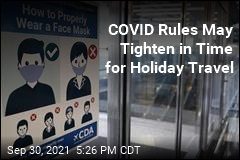 COVID Rules May Tighten in Time for Holiday Travel