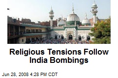 Religious Tensions Follow India Bombings