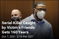 Serial Killer Caught by Victim&#39;s Friends Gets 160 Years