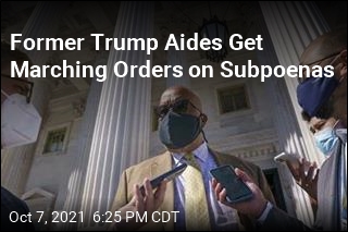 Former Trump Aides Get Marching Orders on Subpoenas