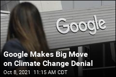Google Makes Big Move on Climate Change Denial