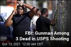 FBI: Gunman Among 3 Dead in USPS Shooting