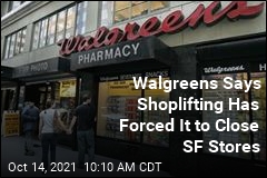 Walgreens Blames &#39;Organized Retail Crime&#39; for SF Store Closures