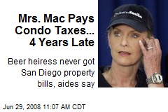 Mrs. Mac Pays Condo Taxes... 4 Years Late